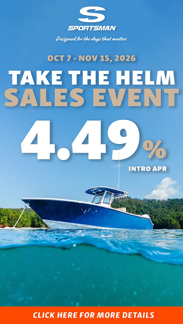 Sportsman Boats Take The Helm Sales Event - 4.49% Intro APR