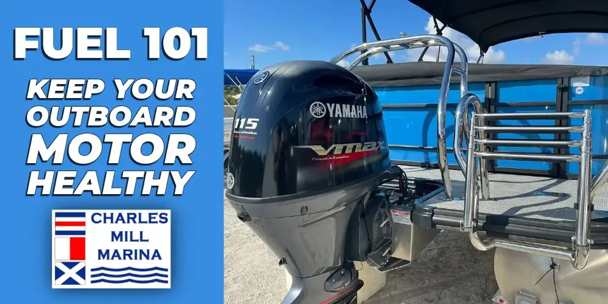 Fuel 101 - How To Keep Your Outboard Motor Healthy