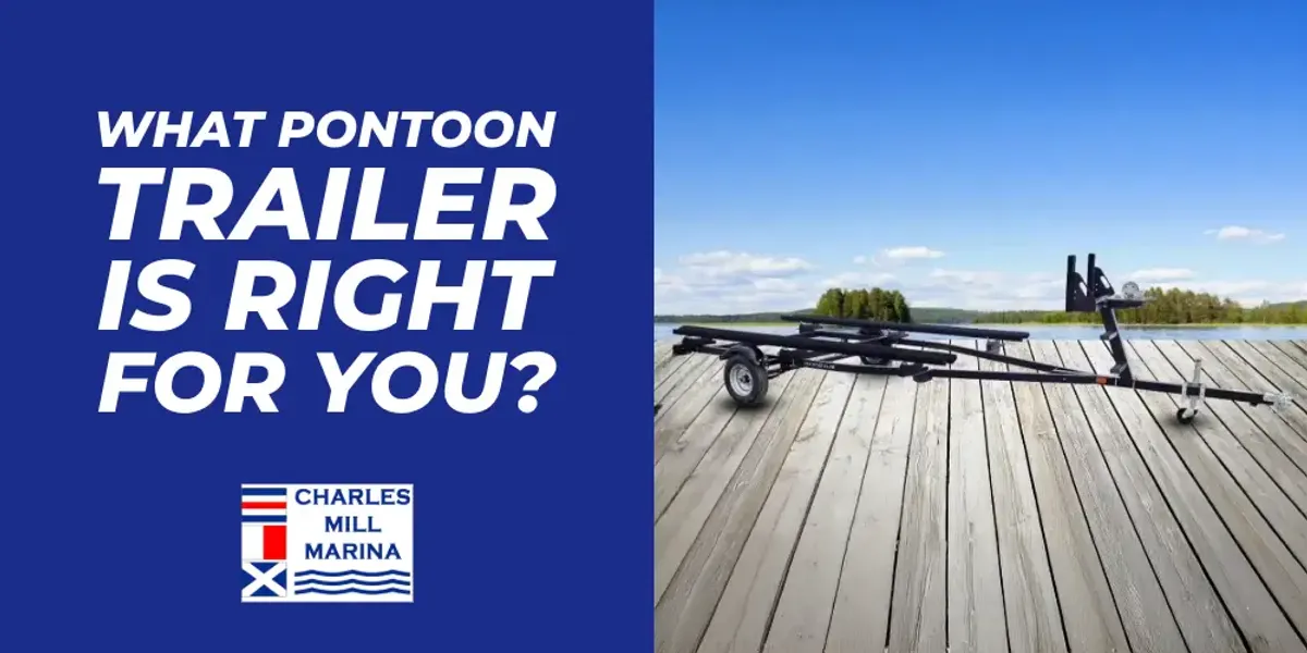 What Pontoon Trailer Is Right for You? A Look at Single-Axle, Tandem-Axle and Braked Trailers