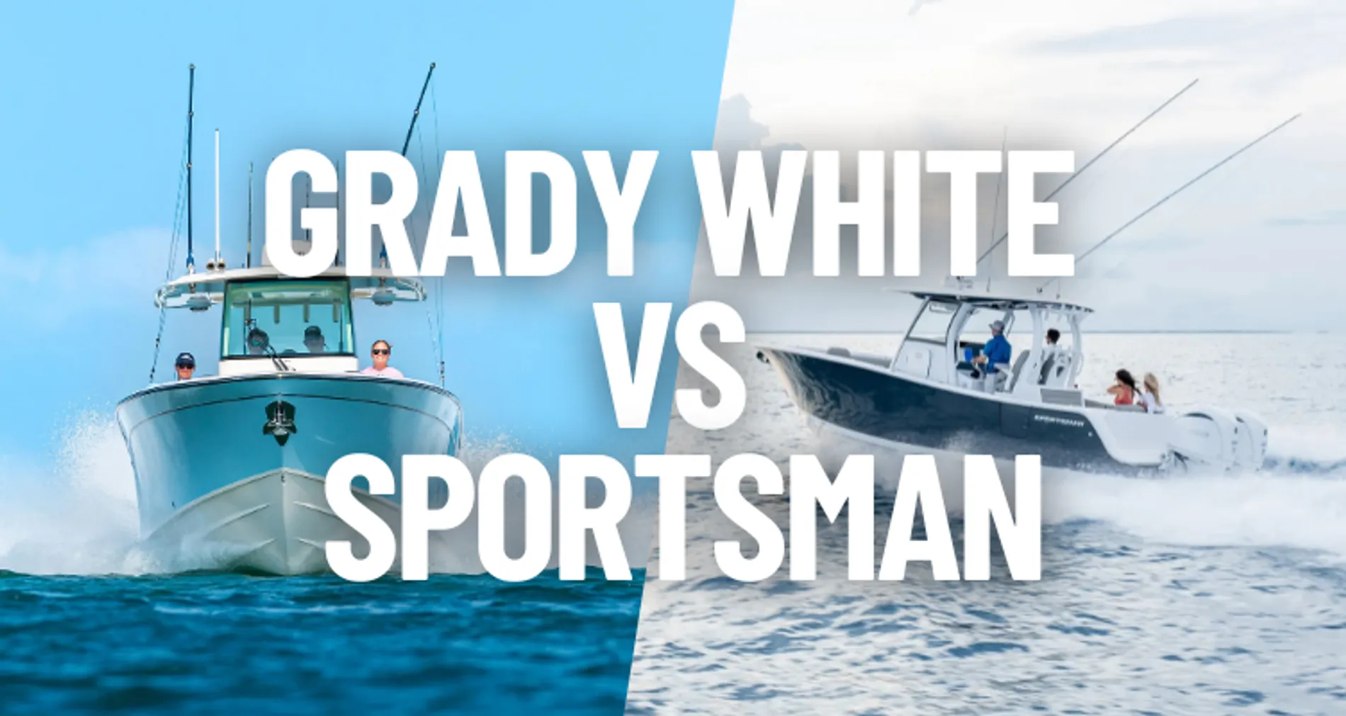Grady White vs Sportsman Boats: Which Is Better for Long Island Boaters?