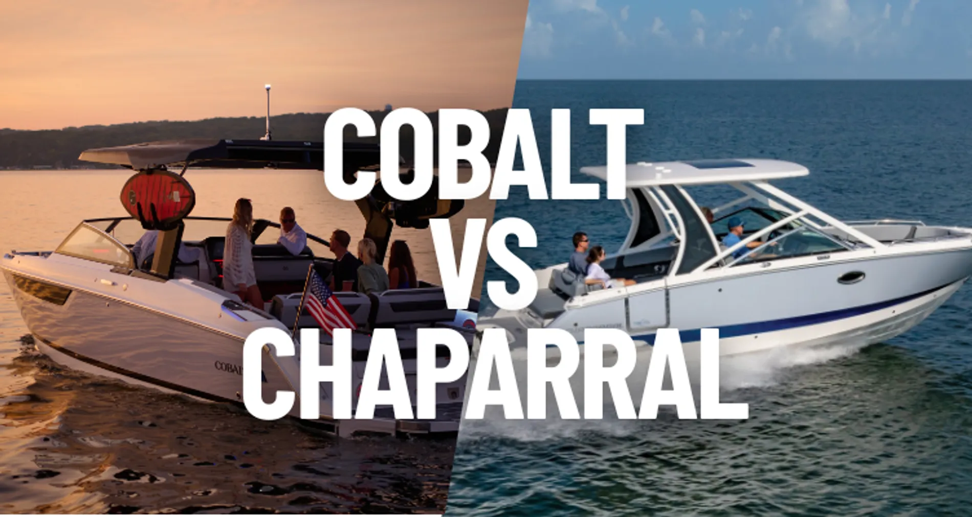 Cobalt Boats vs. Chaparral Boats: Which One Is Right for You?